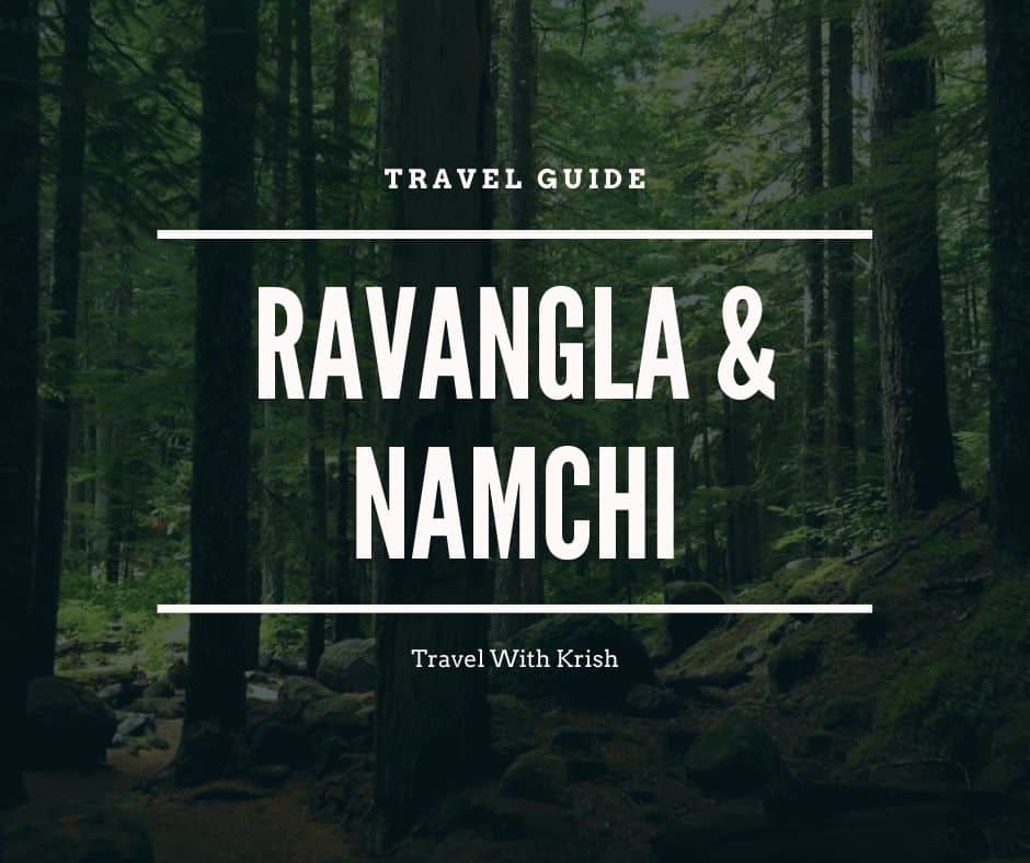 Ravangla and Namchi Travel Guide